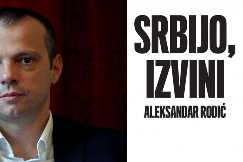 Aleksandar Rodić: Srbijo, izvini!
