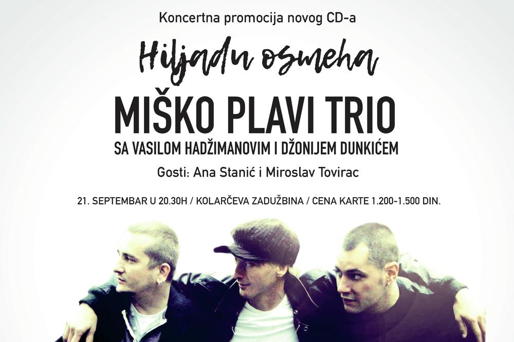 KONCERT 1000 OSMEHA: Miško Plavi Trio sa Vasilom Hadžimanovim i Džonijem Dunkićem