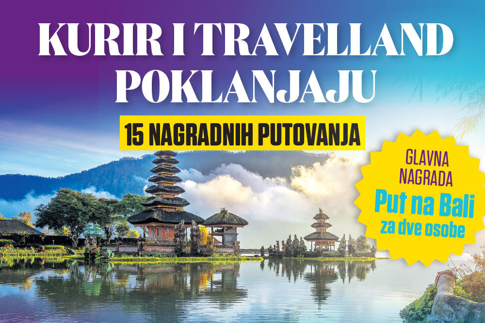 Kurir i Travelland poklanjaju 15 nagradnih putovanja! Glavna nagrada: PUT NA BALI ZA DVE OSOBE