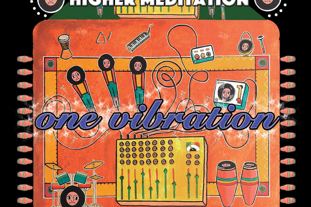 HIGHER MEDITATION - ONE VIBRATION